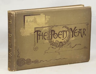 Item #000012832 The Poets' Year; Original and Selected Poems Embodying the Spirit of the Seasons....