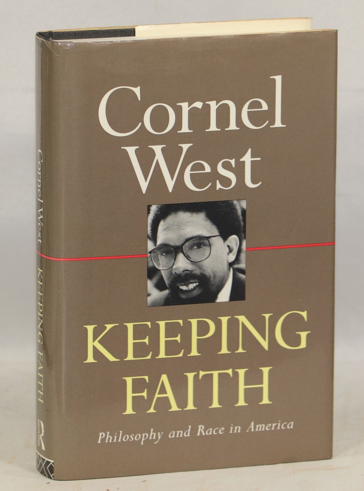 Item #000012858 Keeping Faith; Philosophy and Race in America. Cornel West.