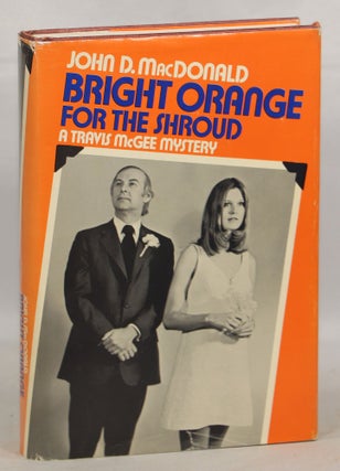 Item #000012859 Bright Orange for the Shroud. John D. MacDonald
