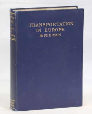 Item #000012902 Transportation in Europe. Logan G. McPherson
