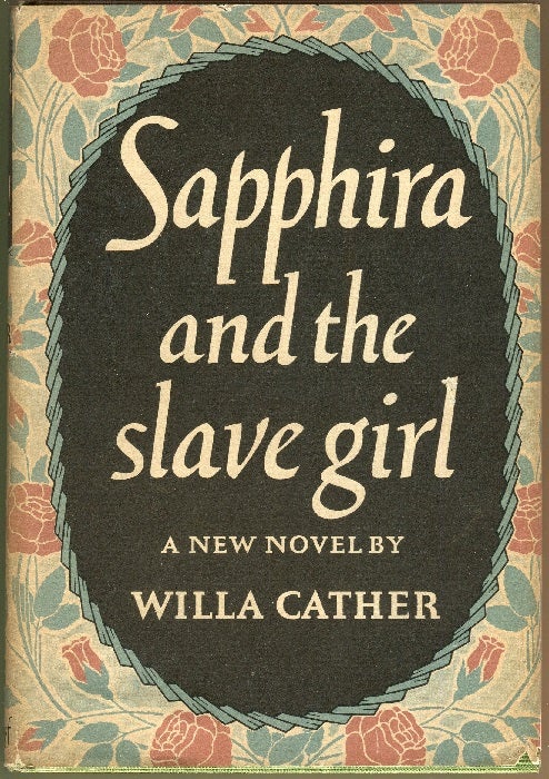 Item #000012921 Sapphira and the Slave Girl. Willa Cather.