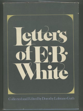 Item #000012951 Letters of E.B. White. E. B White
