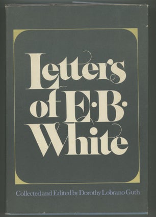 Item #000012951 Letters of E.B. White. E. B. White
