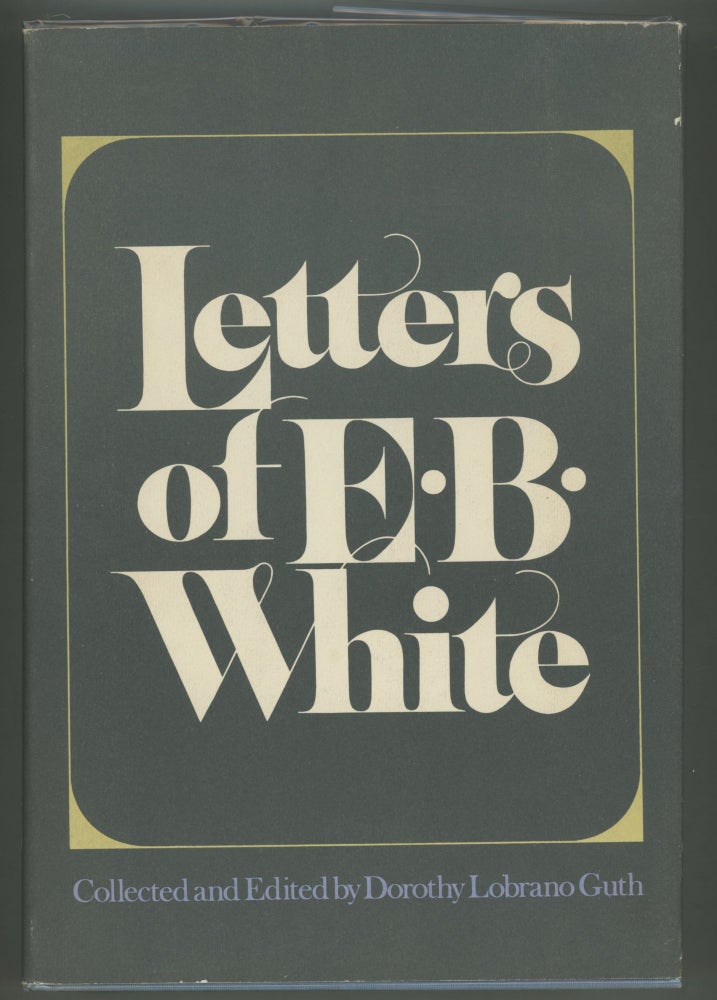 Item #000012951 Letters of E.B. White. E. B. White.