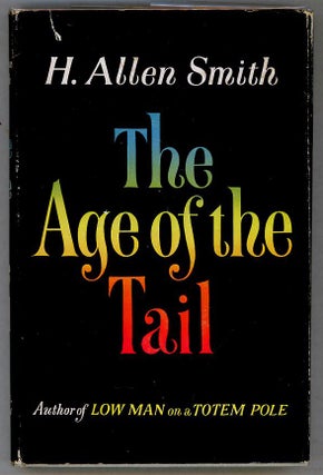 Item #000012954 The Age of the Tail. H. Allen Smith