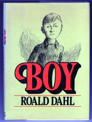 Item #000012972 Boy; Tales of Childhood. Roald Dahl