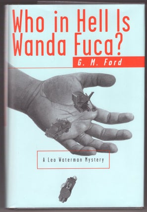 Item #000012975 Who in Hell is Wanda Fuca? G. M. Ford