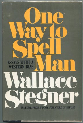 Item #000012996 One Way to Spell Man. Wallace Stegner
