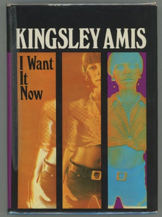 Item #000013001 I Want it Now. Kingsley Amis