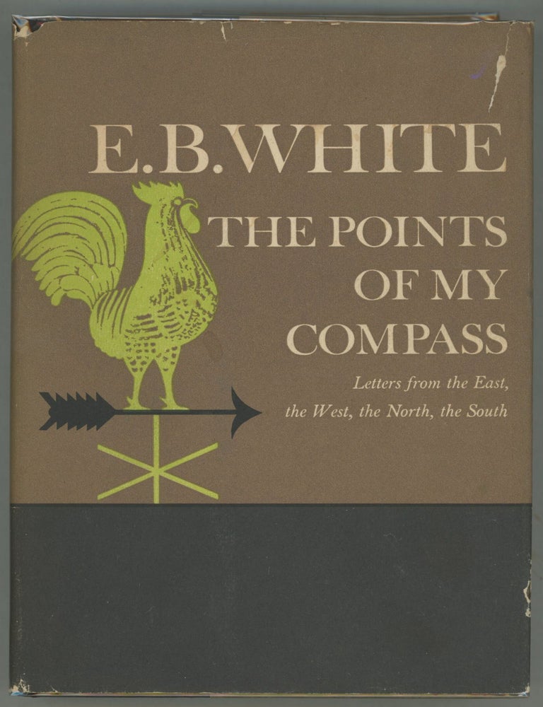 Item #000013002 The Points of My Compass; Letters from the East, the West, the North, and the South. E. B White.