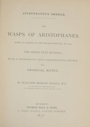 The Wasps of Aristophanes. Acted at Athens at the Lenaean Festival, B.C. 422