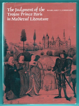 Item #000013022 The Judgement of the Trojan Prince Paris in Medieval Literature. Margaret J. Ehrhart
