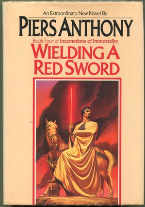 Item #000013027 Wielding A Red Sword; Book Four: Incarnations of Immortality. Piers Anthony