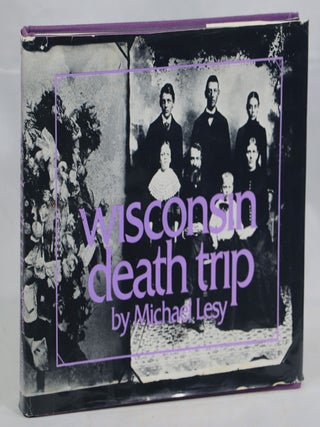 Item #000013050 Wisconsin Death Trip. Michael Lesy