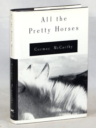 Item #000013094 All the Pretty Horses. Cormac McCarthy