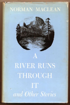 Item #000013103 A River Runs Through It and Other Stories. Norman MacLean