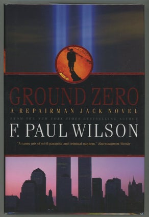 Item #000013129 Ground Zero; A Repairman Jack Novel. F. Paul Wilson