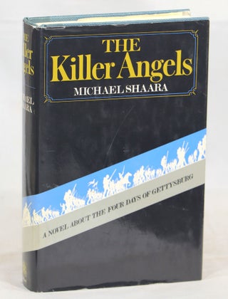 Item #000013135 The Killer Angels; A Novel. Michael Shaara