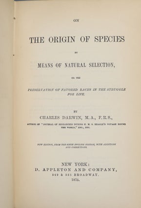 On The Origin of Species by Means of Natural Selection or the Preservation of Favored Races in the Struggle for Life