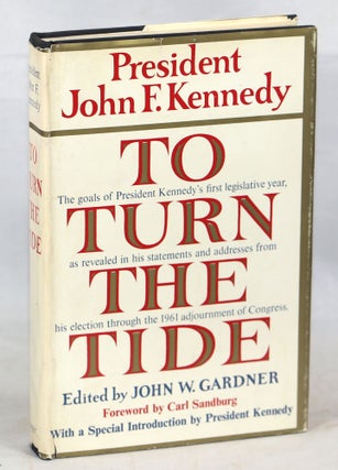 Item #000013175 To Turn the Tide; A Selection from President Kennedy's Public Statements from His...
