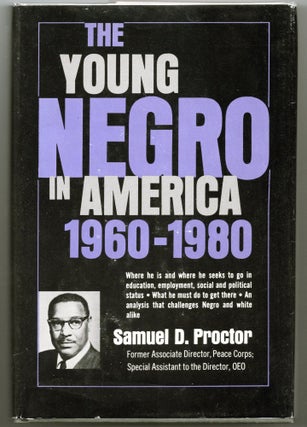Item #000013178 The Young Negro in America: 1960-1980. Samuel D. Proctor