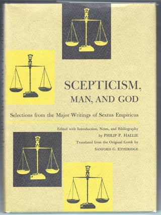 Item #000013185 Scepticism, Man, & God; Selections from the Major Writings of Sextus Empiricus....