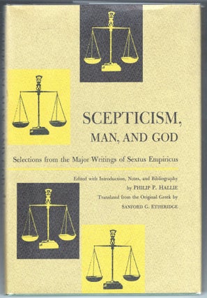 Item #000013185 Scepticism, Man, & God; Selections from the Major Writings of Sextus Empiricus....