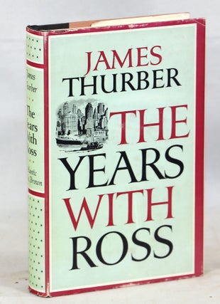 Item #000013191 The Years with Ross. James Thurber