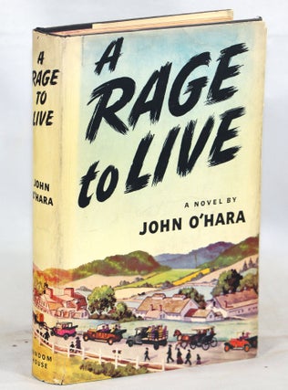Item #000013198 A Rage to Live. John O'Hara