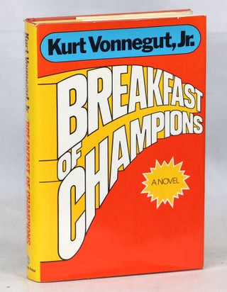 Item #000013222 Breakfast of Champions; Or Goodbye Blue Monday! Kurt Vonnegut
