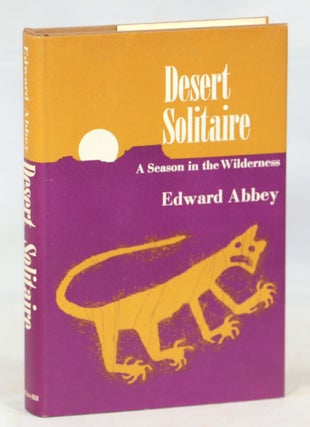Item #000013234 Desert Solitaire; A Season in the Wilderness. Edward Abbey