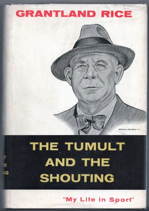 Item #000013243 The Tumult and the Shouting; My Life in Sport. Grantland RIce