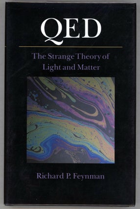 Item #000013295 QED; The Strange Theory of Light and Matter. Richard P. Feynman