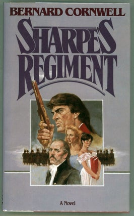 Item #000013306 Sharpe's Regiment; Richard Sharpe And the Invasion of France, June to November...