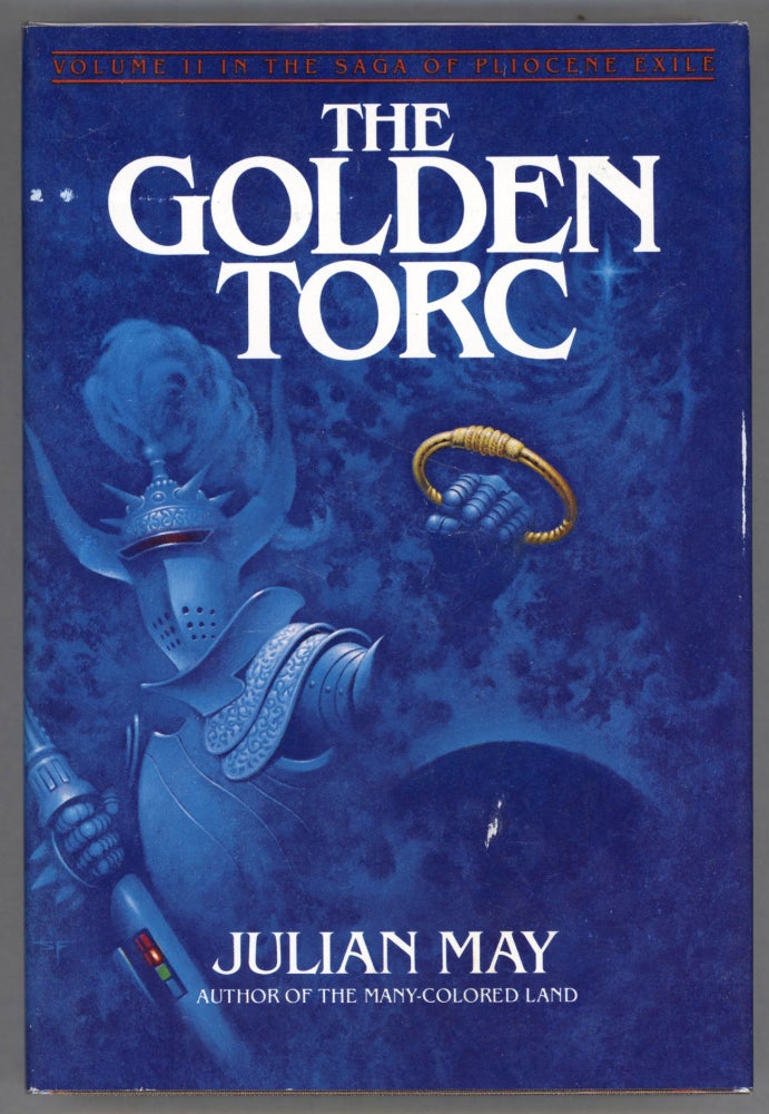 Item #000013357 The Golden Torc; Volume II in The Saga of Pliocene Exile. Julian May.