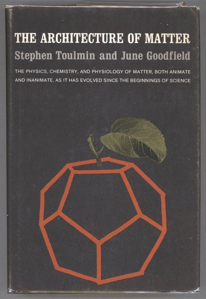 Item #000013358 The Architecture of Matter. Stephen Toulmin, June Goodfield.
