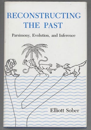 Item #000013361 Reconstructing the Past; Parsimony, Evolution, and Inference. Elliott Sober