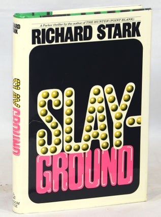 Item #000013381 Slayground. Richard Stark, Donald Westlake
