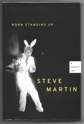 Item #000013405 Born Standing Up; A Comic's Life. Steve Martin