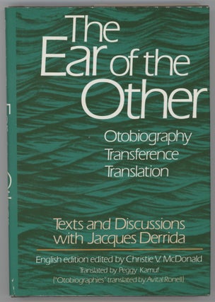 Item #000013416 Otobiographies; The Ear of the Other; The Teaching of Nietzsche and the Politics...