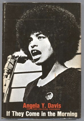 Item #000013463 If They Come in the Morning; Voices of Resistance. Angela Y. Davis