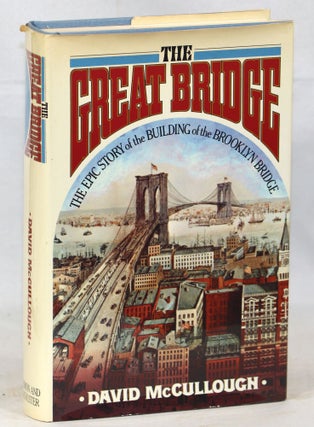 Item #000013469 The Great Bridge. David McCullough