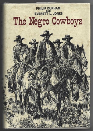 Item #000013473 The Negro Cowboys. Philip Durham, Everett L. Jones