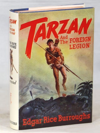 Item #000013481 Tarzan and "The Foreign Legion" Edgar Rice Burroughs