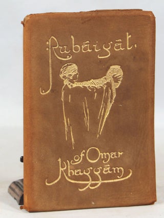 Item #000013502 Rubáiyát of Omar Khayyám. Omar Khayyám