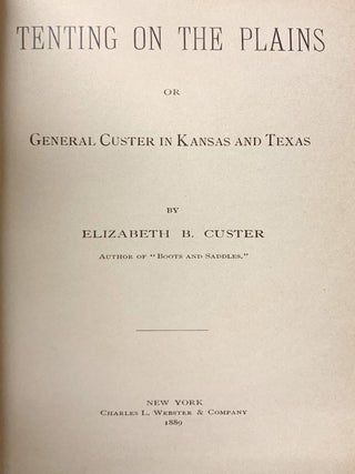Tenting on the Plains; Or General Custer in Kansas and Texas