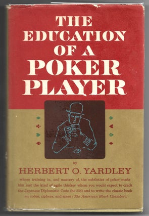 Item #000013515 The Education of a Poker Player; Including Where and How One Learns to Win....