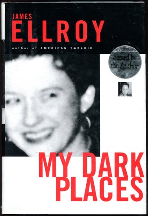 Item #00001352 My Dark Places; An L.A. Crime Memoir. James Ellroy