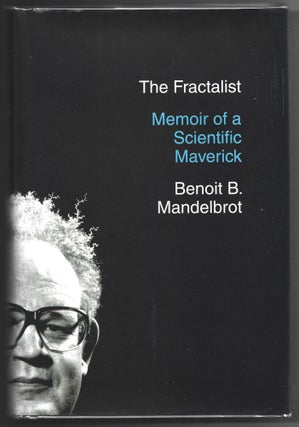 Item #000013525 The Fractalist; Memoir of a Scientific Maverick. Benoit B. Mandelbrot