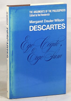 Item #000013539 Descartes. Margaret Dauler Wilson